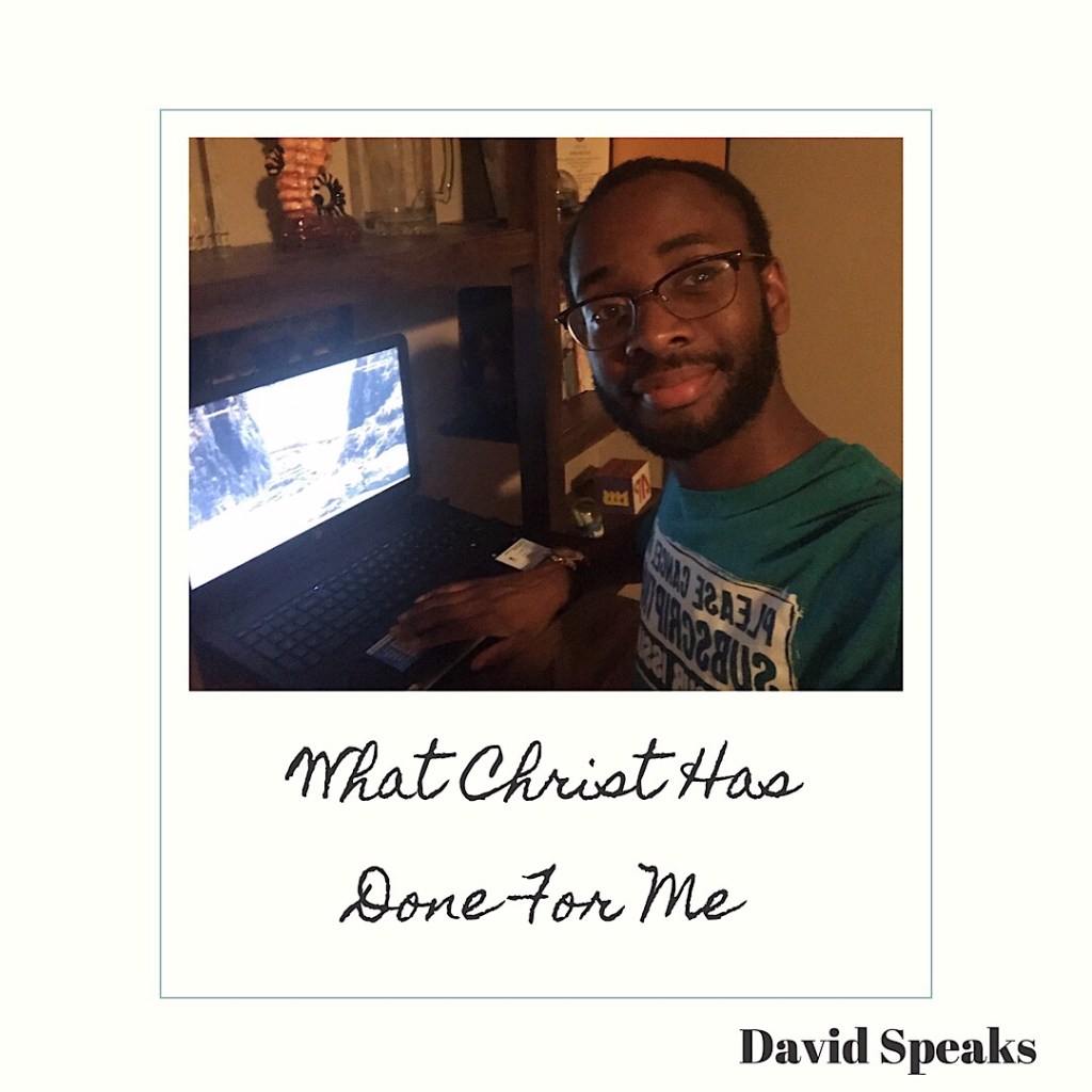 What Christ Has Done For&nbsp;Me