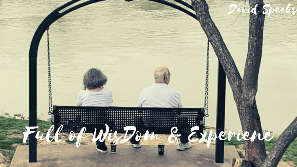 They’re Full of Wisdom & Experience