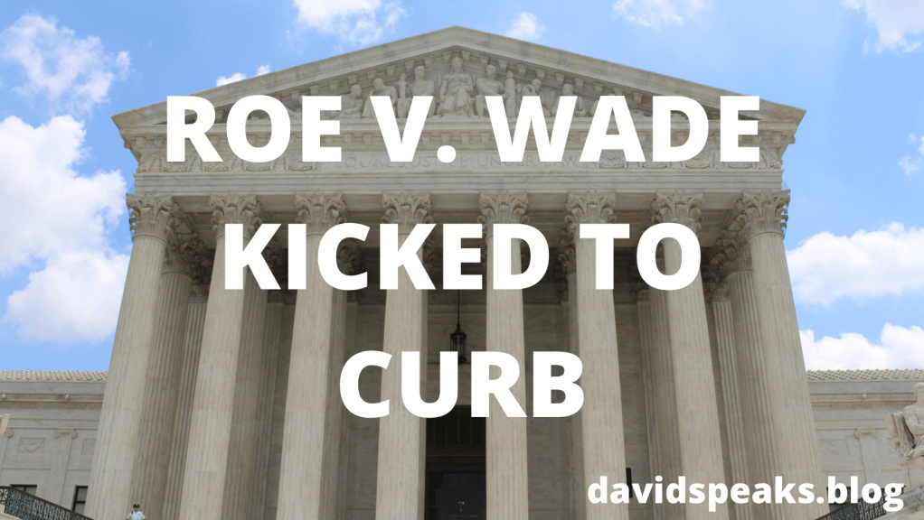 Roe V. Wade Kicked To&nbsp;Curb
